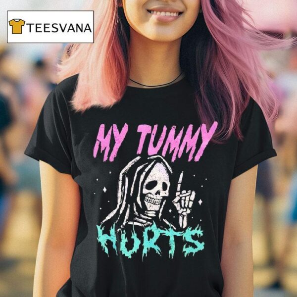 Grim Reaper My Tummy Hurts T Shirt