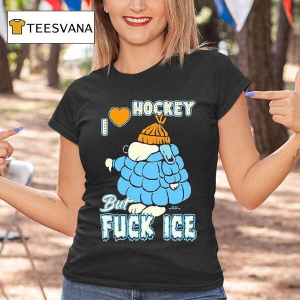 Snoopy I Love Hockey But Fuck Ice T Shirt