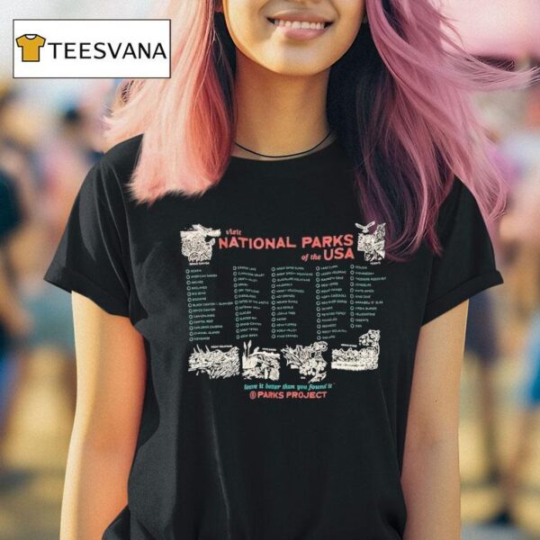 Visit National Park Of The Usa Leave It Better Than You Found It Naturalist Checklist Parks Projec T Shirt