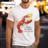 Friday Is Within Your Grasp T Shirt
