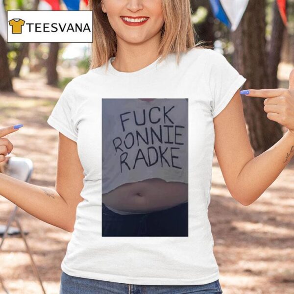 Fuck Ronnie Radke T Shirt
