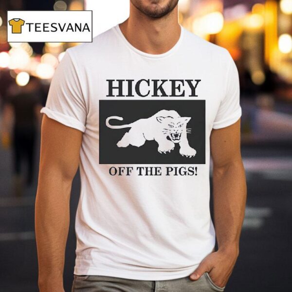 Panther Hickey Off The Pigs T Shirt