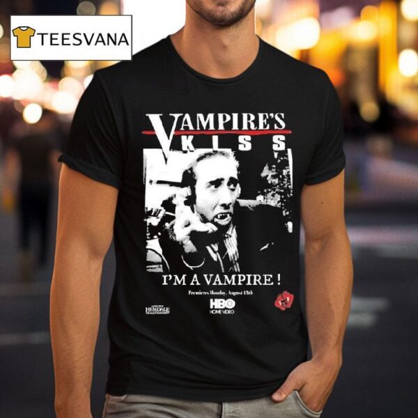 Vampire Kiss I M A Vampire Premieres Monday August Th T Shirt