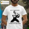 El Campeon Supporto El Peso Del Mundo T Shirt