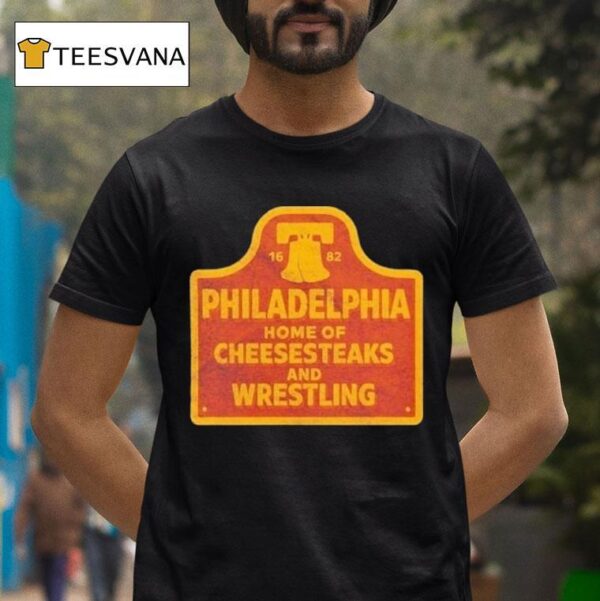 Philadelphia Phillies Cheesesteaks And Wrestling Philly T Shirt