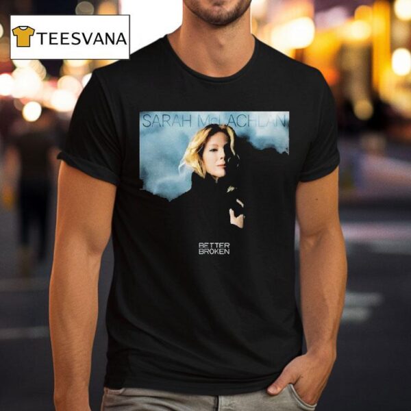 Sarah Mclachlan Better Broken Album T Shirt