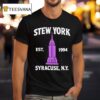 Stew York Syracuse Ny Est T Shirt