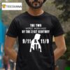 The Two Worst Mornings Of The St Century And T Shirt