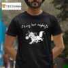 Tiny But Mighty Furry T Shirt