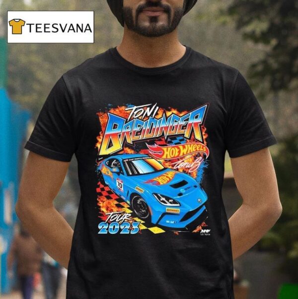 Toni Breidinger No Hot Wheels S Gr Cup Tour T Shirt