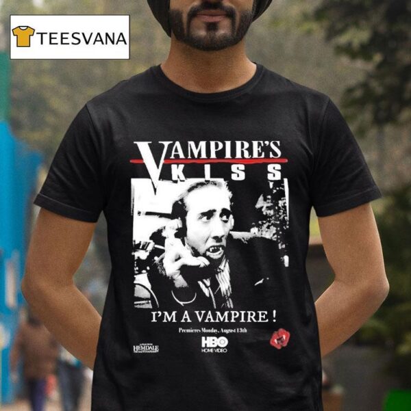 Vampire Kiss I M A Vampire Premieres Monday August Th T Shirt
