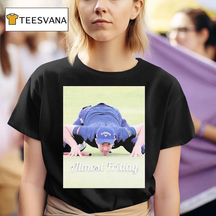  A J Crouch Golf Almost Friday T Shirt