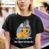 Alex Zedra Duck Around And Find Ou T Shirt