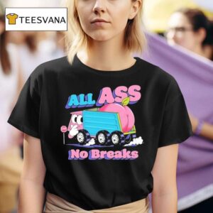 All Ass No Breaks Peaches T Shirt