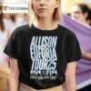 Allison Euforia Tour Dates Photo T Shirt