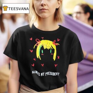 Always My President Painting T Shirt