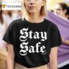 Annie Elise Stay Safe T Shirt