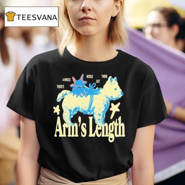 Arm S Length There S A Whole World Out There Terrier T Shirt