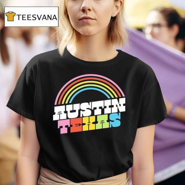 Austin Texas Pride Rainbow T Shirt