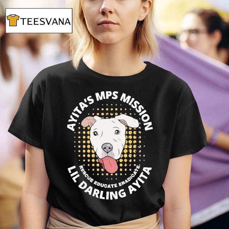  Ayita S Mps Mission Lil Darling Ayita Rescue Educate Eradicate New York Bully Crew Dog T Shirt
