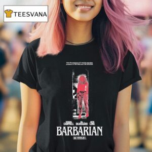 Barbarian Stay Forever Teaser From The Producer Of It And The Executive Producer Of The Ring And The Grudge Georgina Bill Skarsgard Justin Long T Shirt