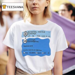 Ben Quad Ily Arm S Length Bounce On I T Shirt