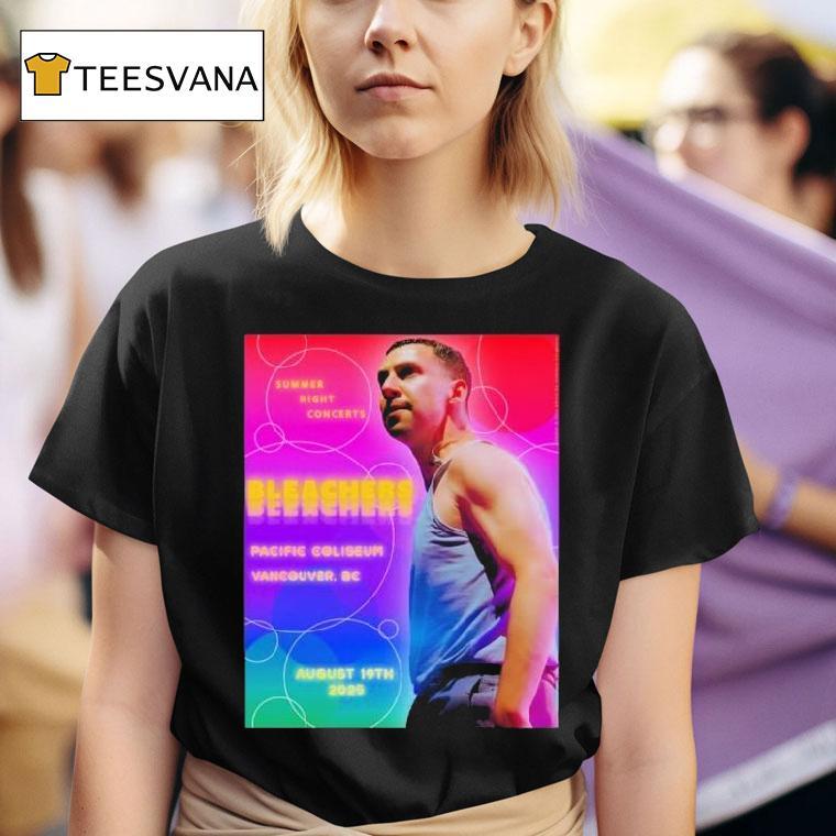  Bleachers Aug   Summer Night Concerts Pacific Coliseum Vancouver Bc Tour T Shirt