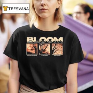Bloom Every Road Leads Me Home So Take Me Back Back To Belrose T Shirt