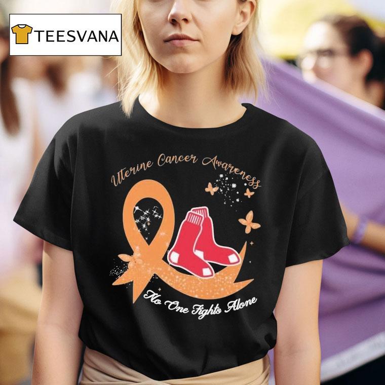  Boston Red Sox Uterine Cancer Awareness No One Fights Alone T Shirt