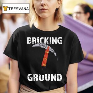 Brick Science Bricking Ground T Shirt