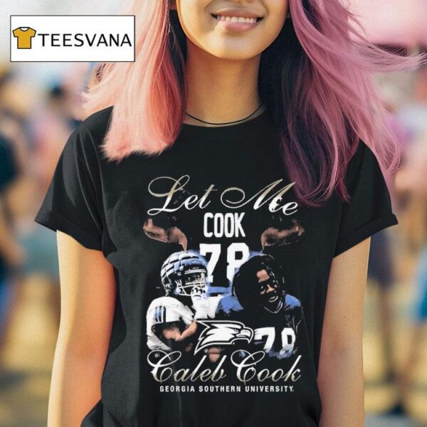 Caleb Cook Let Me Cook Georgia Southern University T Shirt