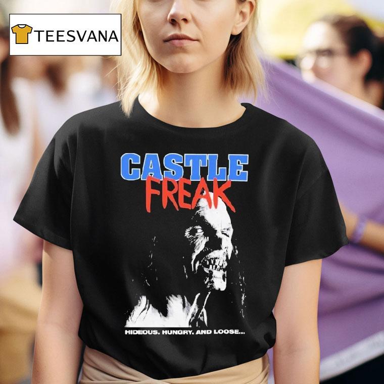  Castle Freak Hideous Hungry And Loose T Shirt