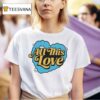 Cat Burns How To Be Human All This Love Hear T Shirt