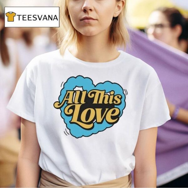 Cat Burns How To Be Human All This Love Hear T Shirt