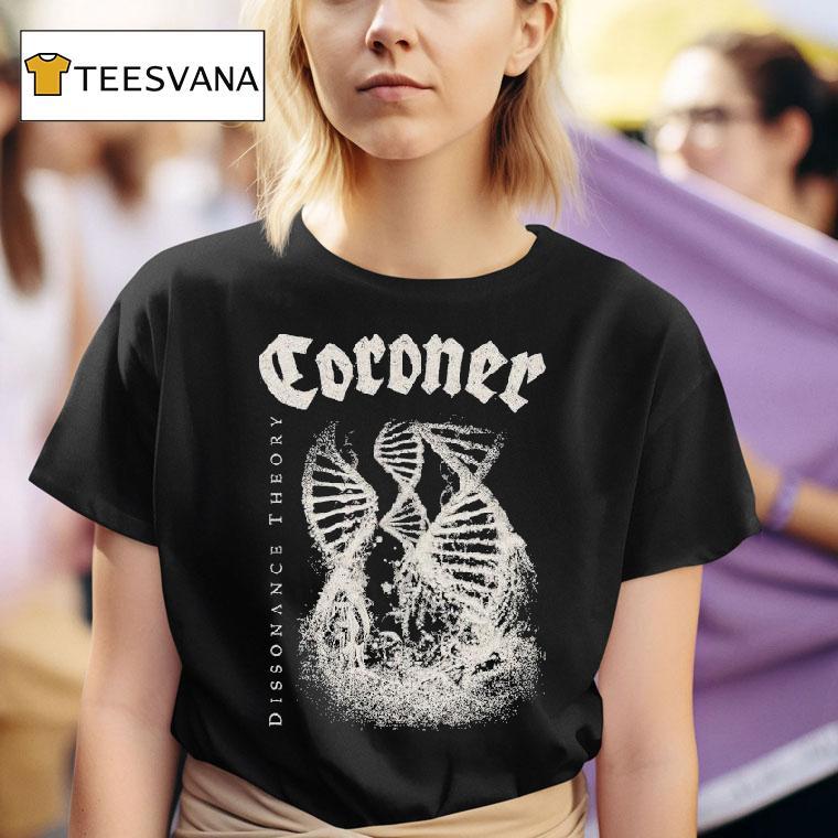  Coroner Dissonance Theory T Shirt
