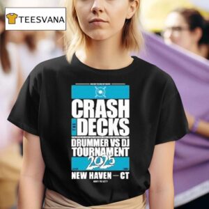 Crash The Decks Tournament New Haven C T Shirt