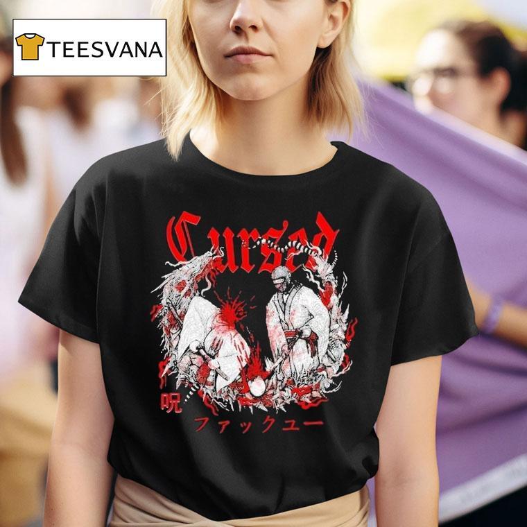  Cursed Fuck You T Shirt