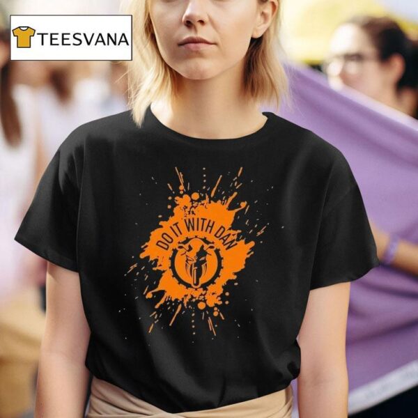 Do It With Dan Motoink T Shirt