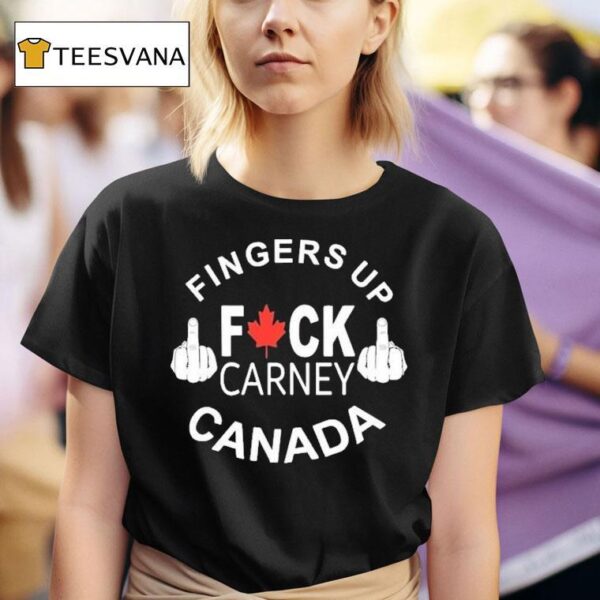 Fingers Up Fuck Carney Canada T Shirt