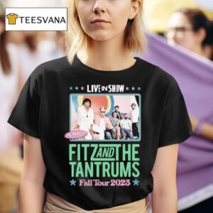 Fitz And The Tantrums Fall Tour Live In Show In Person T Shirt