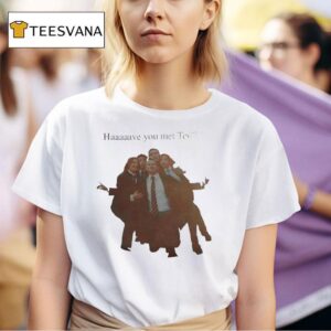 Haaaaave You Met Ted How I Met Your Mother Characters T Shirt
