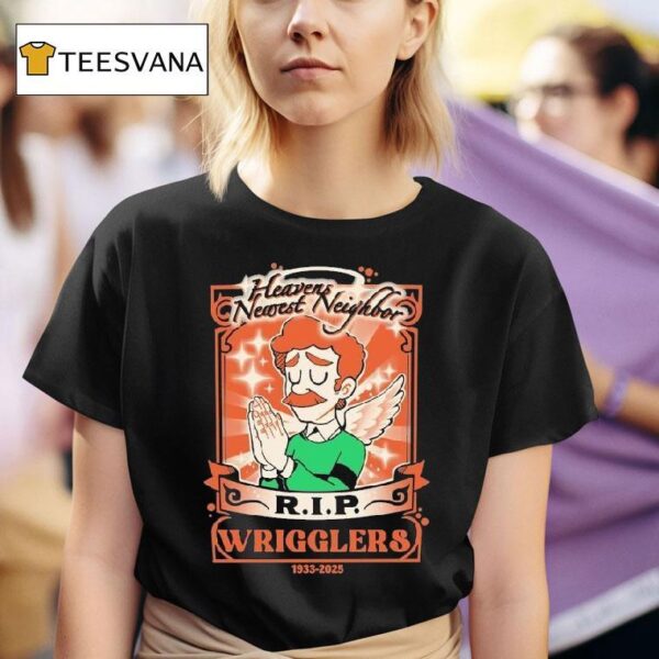 Heavens Newest Neighbor Rip Wrigglers T Shirt