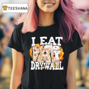 I Eat Drywall Rats T Shirt