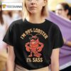 I M Lobster Sass T Shirt
