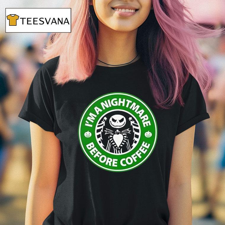 I M A Nightmare Before Coffee Jack Skellington T Shirt