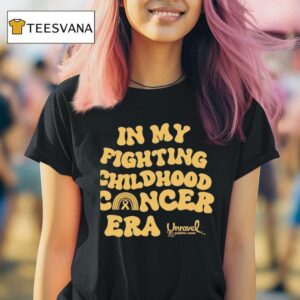 In My Fighting Childhood Cancer Era T Shirt
