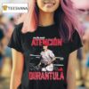 Jhoan Duran Atencion Durantula Cue The Music Philadelphia Phillies T Shirt