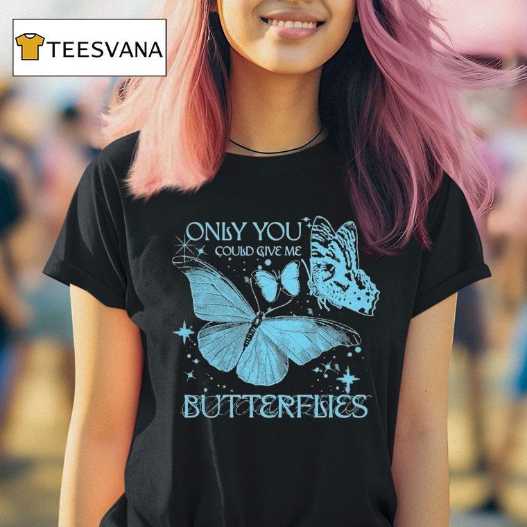  Jvke Only You Could Give Me Butterflies T Shirt