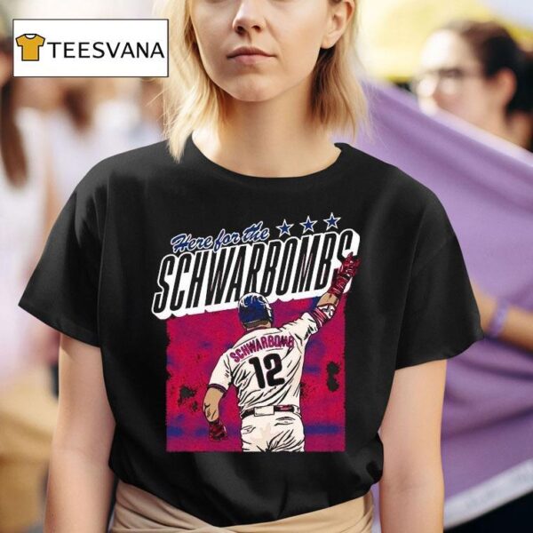 Kyle Schwarber Here For The Schwarbomb Philadelphia Phillies T Shirt