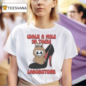 Labubu Walk A Mile In These Labubutons T Shirt
